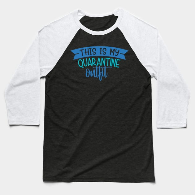 Coronavirus Pandemic This Is My Quaratine Outfit Baseball T-Shirt by DANPUBLIC